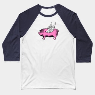 When Pigs Fly Baseball T-Shirt